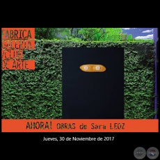 Ahora ! - Obras de Sara Leoz - Jueves, 30 de Noviembre de 2017